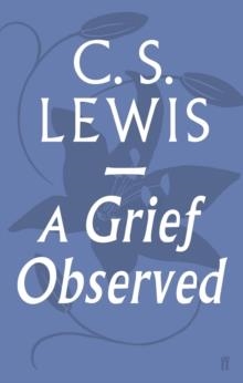 GRIEF OBSERVED, A | 9780571290680 | C. S. LEWIS