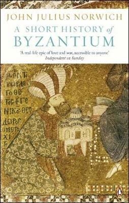 A SHORT HISTORY OF BYZANTIUM | 9780241953051 | JOHN JULIUS NORWICH