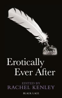 EROTICALLY EVER AFTER | 9780352346865 | RACHEL KENLEY