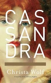 CASSANDRA | 9781907970115 | CHRISTA WOLF