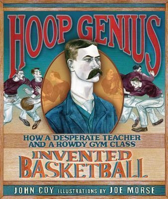 HOOP GENIUS: HOW A DESPERATE TEACHER AND A ROWDY | 9780761366171 | JOHN COY & JOE MORSE