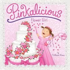 PINKALICIOUS: FLOWER GIRL | 9780062187666 | VICTORIA KANN