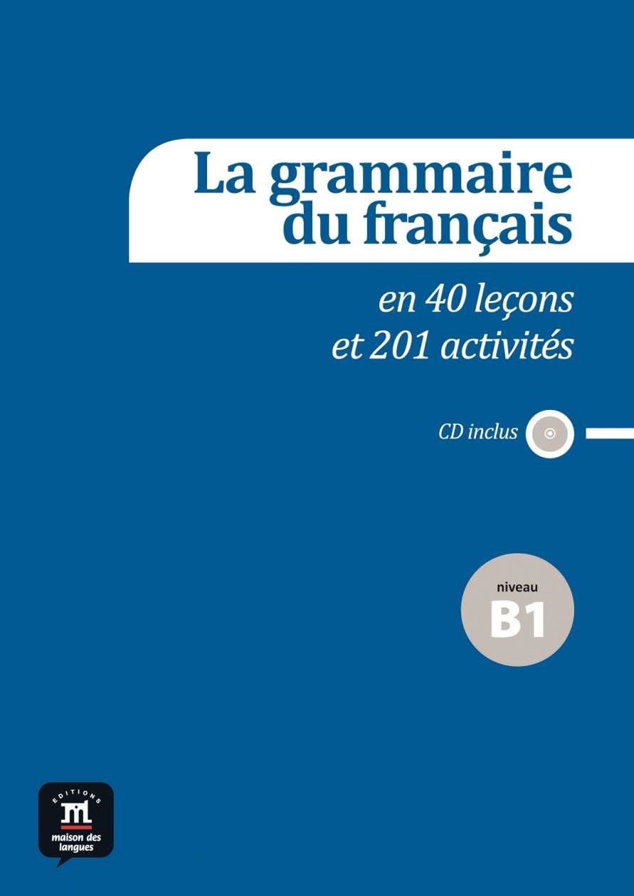 GRAMMAIRE DU FRANÇAIS 44 LEÇONS 210 ACTIVITES B1 | 9788415640165 | GUéDON, PATRICK/POISSON-QUINTON, SYLVIE