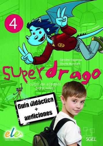 SUPERDRAGO 4 GUIA DIDACTICA+2CD | 9788497786645 | Caparrós, Carolina;Burnham, Charlie