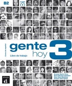 GENTE HOY 3 EJERCICIOS+CD B2 | 9788415640417 | MARTÍN PERIS, ERNESTO/SANS BAULENAS, NEUS/MARTÍNEZ GILA, PABLO