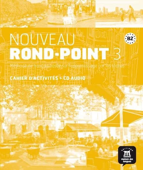 NOUVEAU ROND-POINT 3 B2 CAHIER+CD | 9788484439868 | CARLIER, LAURENT/LABASCOULE, JOSIANE/NARDONE, YVES-ALEXANDRE/ROYER, CORINNE