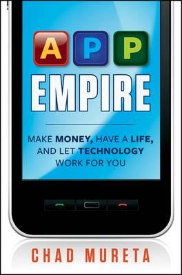 APP EMPIRE | 9781118107874 | CHAD MURETA