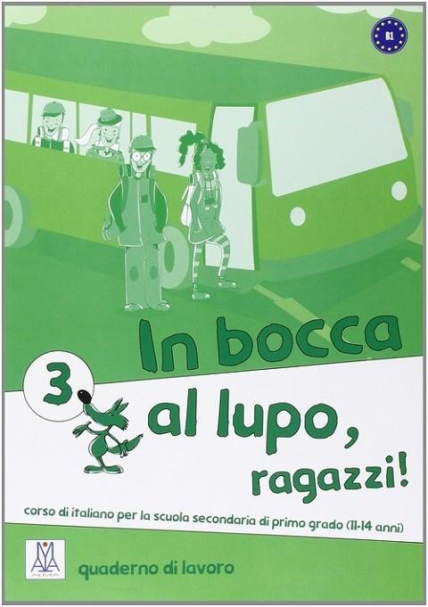 IN BOCA AL LUPO, RAGAZZI! 3 QUADERNO DI LAVORO | 9788861822443