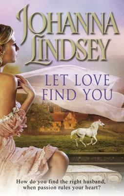 LET LOVE FIND YOU | 9780552165778 | JOHANNA LINDSEY