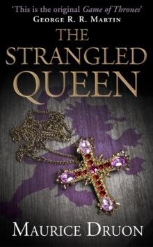 STRANGLED QUEEN, THE | 9780007491278 | MAURICE DRUON