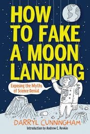 HOW TO FAKE A MOON LANDING | 9781419706899 | DARRYL CUNNINGHAM