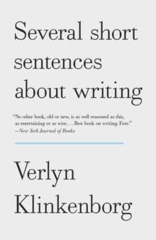 SEVERAL SHORT SENTENCES ABOUT | 9780307279415 | VERLYN KLINKENBORG