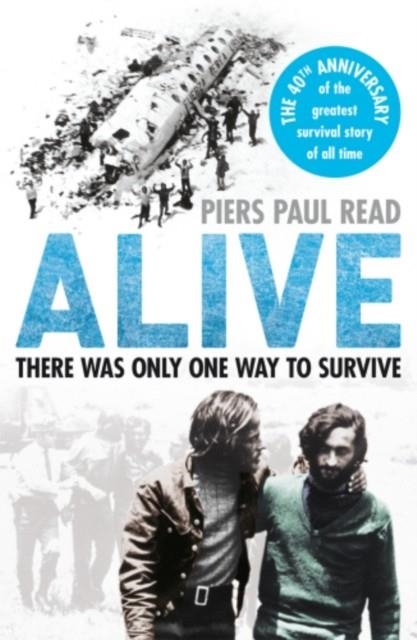 ALIVE | 9780099574521 | PIERS PAUL READ