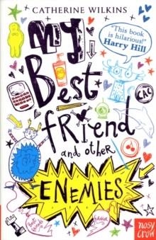 MY BEST FRIEND AND OTHER ENEMIES | 9780857630957 | CATHERINE WILKINS