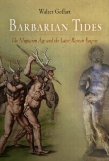 BARBARAIAN TIDES | 9780812239393 | WALTER GOFFART