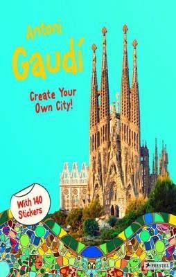 ANTONI GAUDI: CREATE YOUR OWN CITY | 9783791371481