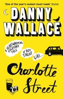 CHARLOTTE STREET | 9780091919078 | DANNY WALLACE