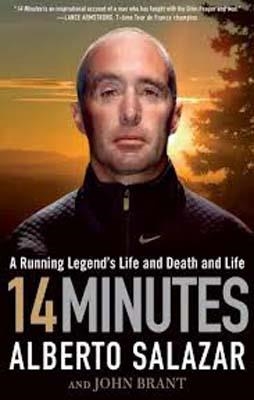 14 MINUTES: A RUNNING LEGEND'S LIFE AND DEATH AND | 9781609619985 | ALBERTO SALAZAR