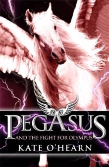 PEGASUS 2: THE FIGHT FOR OLYMPUS | 9780340997413 | KATE O'HEARN