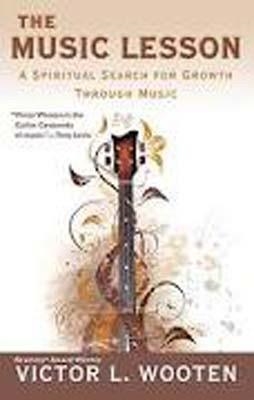 MUSIC LESSON, THE: A SPIRITUAL PATH FOR GROWTH | 9780425220931 | VICTOR WOOTEN