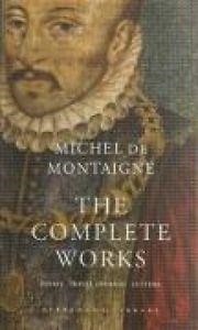 COMPLETE WORKS, THE | 9781857152593 | MICHEL DE MONTAIGNE