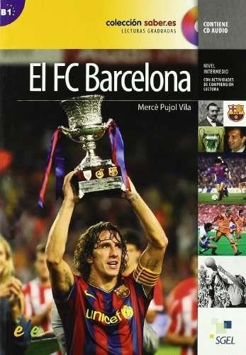 EL FC BARCELONA+CD B1 | 9788497785037 | Pujol Vila, Mercè