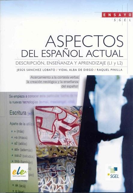 ASPECTOS DEL ESPAÑOL ACTUAL | 9788497785105 | Sánchez Lobato, Jesús;Santos Gargallo, Isabel;Pinilla Gómez, Raquel