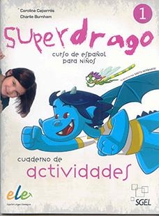 SUPERDRAGO 1 LIBRO DE EJERCICIOS | 9788497784863 | Caparrós Torres, Carolina;Burnham (americano), Charlie