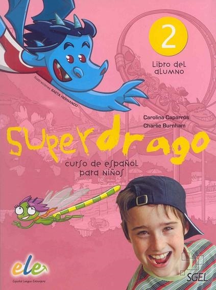 SUPERDRAGO 2 LIBRO DEL ALUMNO | 9788497784887 | Caparrós Torres, Carolina;Burnham (americano), Charlie