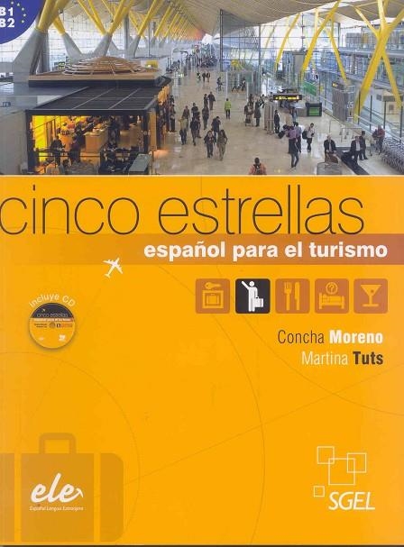 CINCO ESTRELLAS - ESPAÑOL PARA EL TURISMO | 9788497784849 | Moreno García, Concha;Tuts (belga), Martina