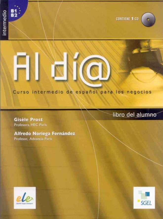 AL DIA INTERMEDIO B1B2 LIBRO DEL ALUMNO+CD | 9788497783170 | Prost, Gisèle;Noriega, Alfredo