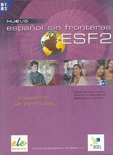 NUEVO ESPAÑOL SIN FRONTERAS 2 B1B2 LIBRO EJERCICIO | 9788497781671 | Sánchez Lobato, Jesús;Santos Gargallo, Isabel;Moreno García, Concha