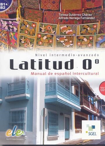 LATITUD 0º: MANUAL DE ESPAÑOL INTERCULTURAL | 9788497786683 | Gutiérrez Chávez, Teresa;Noriega Fernández, Alfredo