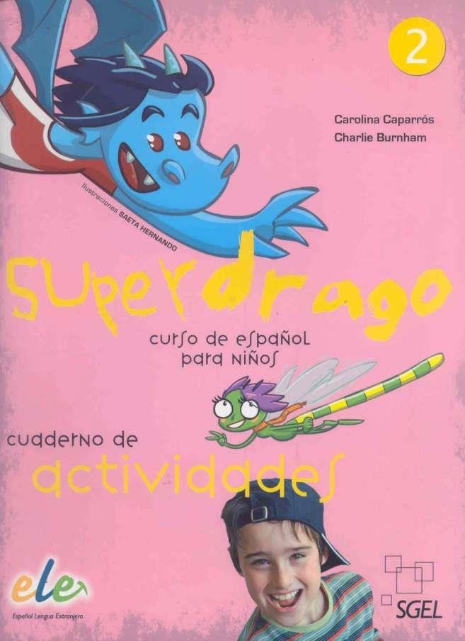 SUPERDRAGO 2 LIBRO DE EJERCICIOS | 9788497784894 | Caparrós Torres, Carolina;Burnham (americano), Charlie