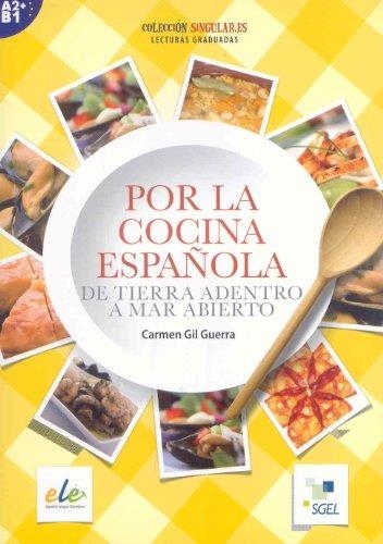 POR LA COCINA ESPAÑOLA  A2B1 | 9788497785587 | Gil Guerra, Carmen Piedad