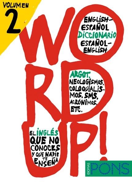 WORD UP! VOL.2 DICCIONARIO ARGOT INGLES<>ESPAÑOL | 9788484437710 | VARIOS AUTORES