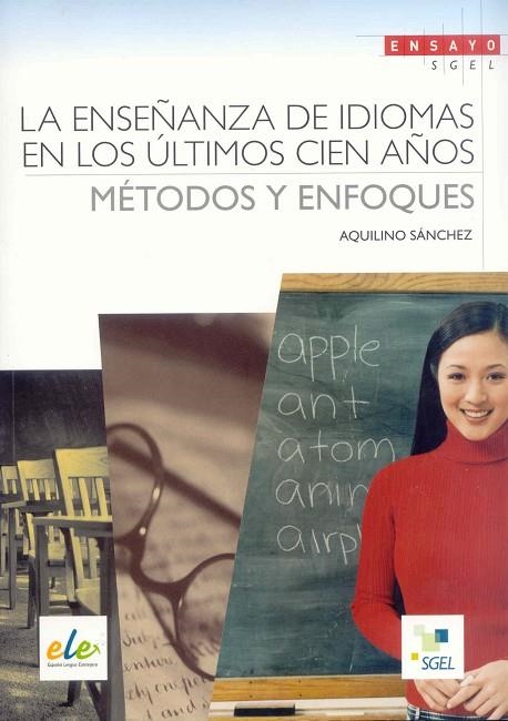 LA ENSEÑANZA DE IDIOMAS EN LOS ULTIMOS CIEN AÑOS | 9788497784238 | Sánchez Pérez, Aquilino