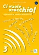 CI VUOLE ORECCHIO! 3 + AUDIOCD | 9788861821071