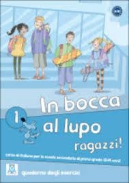 IN BOCCA AL LUPO, RAGAZZI! 1 QUADERNO DI LAVORO | 9788861821774