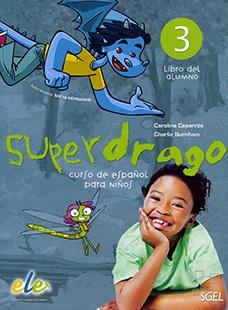 SUPERDRAGO 3 LIBRO DEL ALUMNO | 9788497786591 | Caparrós Torres, Carolina;Burnham (americano), Charlie