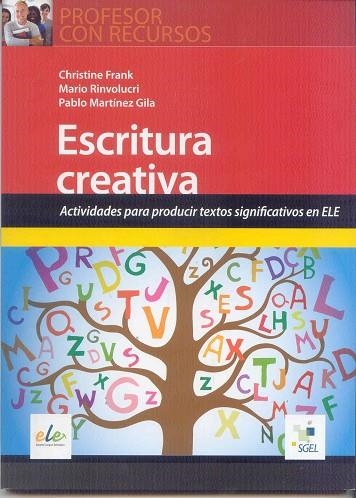 ESCRITURA CREATIVA | 9788497786676 | Frank, Christine;Rinvolucri, Mario;Martinez Gila, Pablo