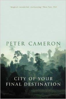 THE CITY OF YOUR FINAL DESTINATION | 9781857029734 | PETER CAMERON