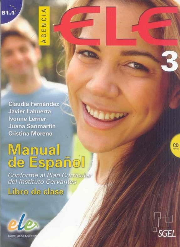 AGENCIA ELE 3 B1.1 LIBRO DEL ALUMNO+CD | 9788497786553 | Fernández (argentina), Claudia;Lerner (israelí), Ivonne;Sanmartín Vélez, Juana;Lahuerta Galán, Javie