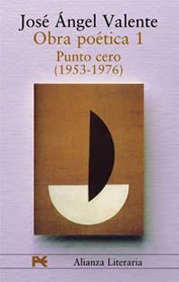 OBRA POETICA 1 PUNTO CERO | 9788420654355 | Valente, José Ángel