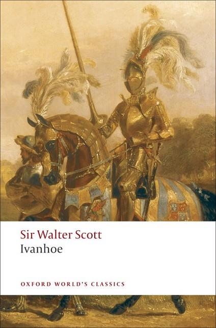 IVANHOE (SCOTT) ED 08 | 9780199538409 | WALTER SCOTT