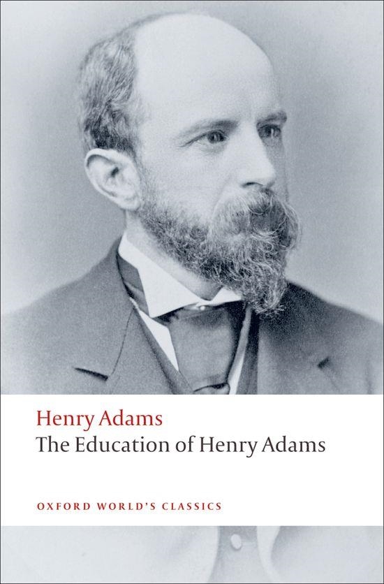 THE EDUCATION OF HENRY ADAMS ED 08 | 9780199552368 | HENRY ADAMS