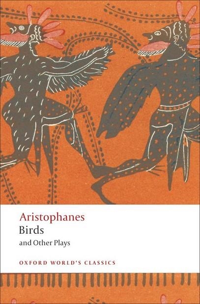 BIRDS AND OTHER PLAYS ED. 12 | 9780199555673 | ARISTOPHANES