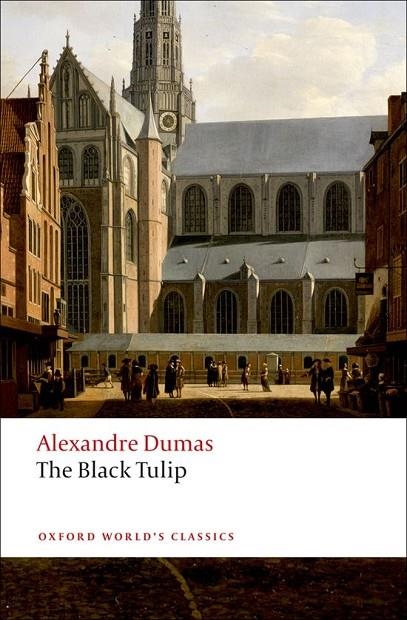 THE BLACK TULIP | 9780199540464 | ALEXANDER DUMAS