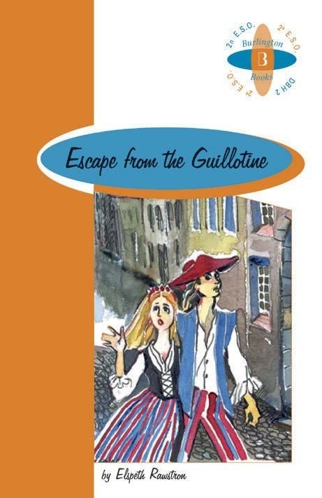 ESCAPE FROM THE GUILLOTINE A2ºESO | 9789963465682 | ELSPETH RAWSTRON