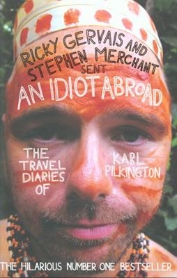 AN IDIOT ABROAD | 9781847679277 | KARL PILKINGTON